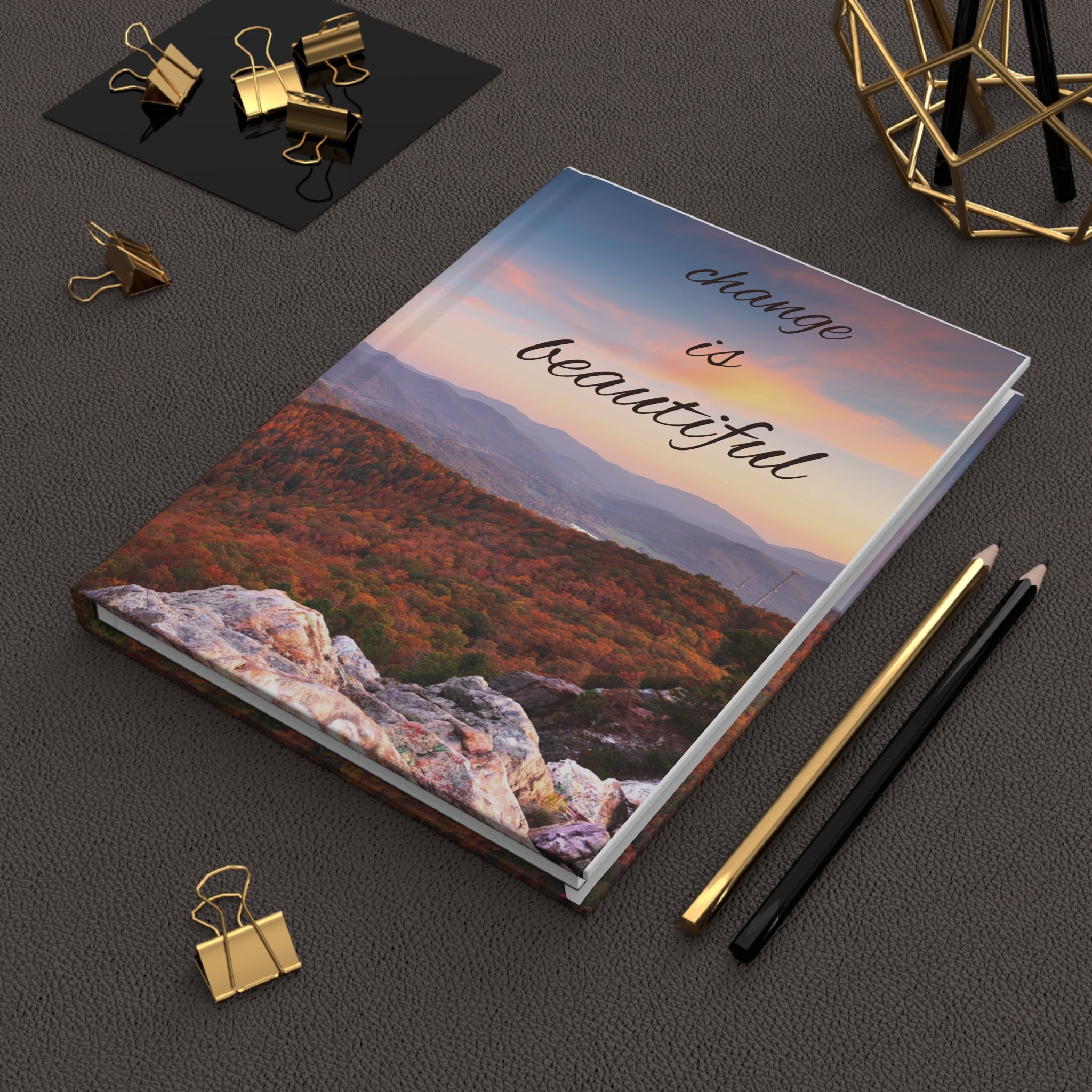 Hardcover Journal — "Change Is Beautiful" Scenic Mountain Sunrise Notebook