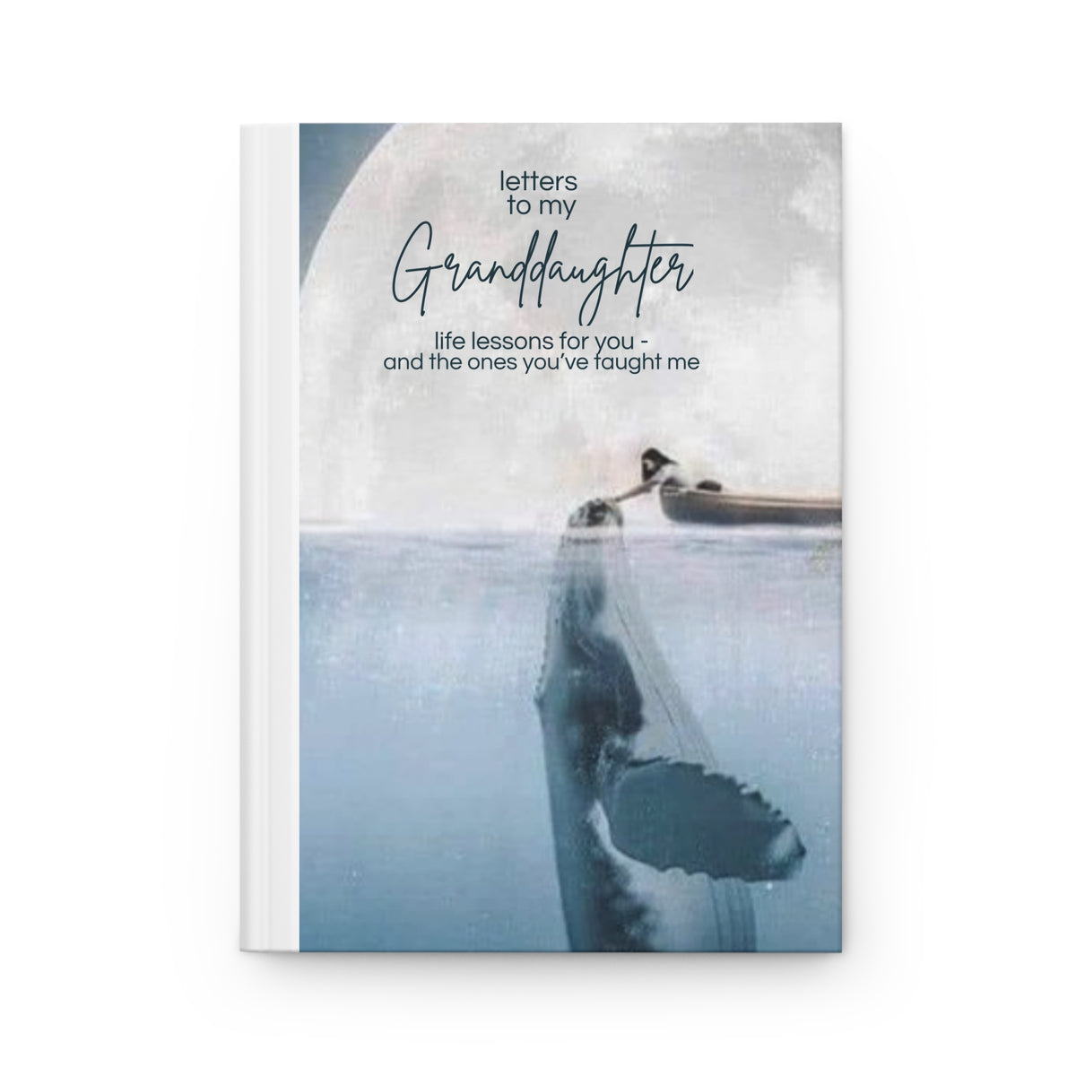 Letters to My Granddaughter — Hardcover Keepsake Journal