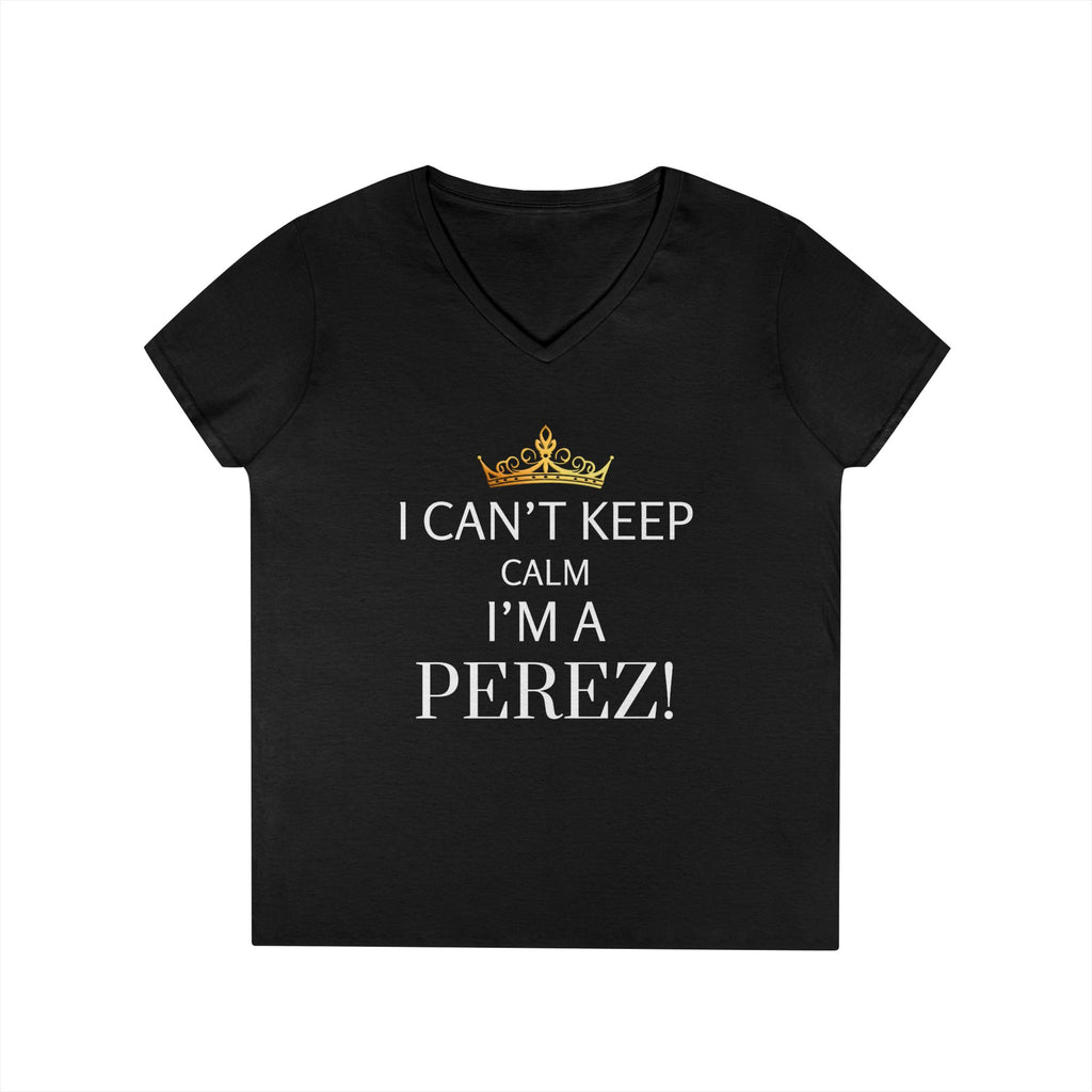 Perez V-Neck T-Shirt — "i can't keep calm i'm a perez!"