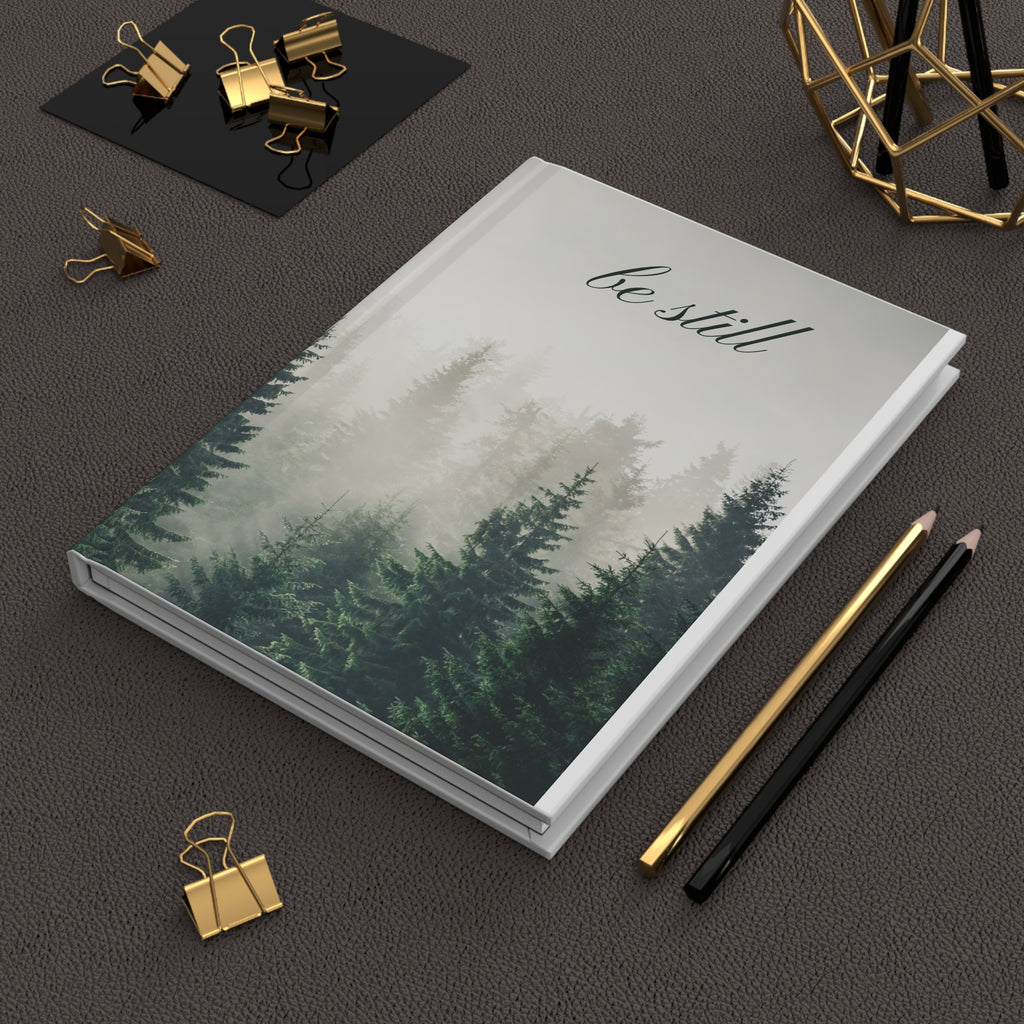Be Still Forest Hardcover Journal — Calm Nature Notebook for Mindfulness & Reflection