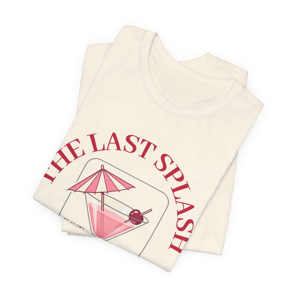 Bachelorette Tee — "The Last Splash"