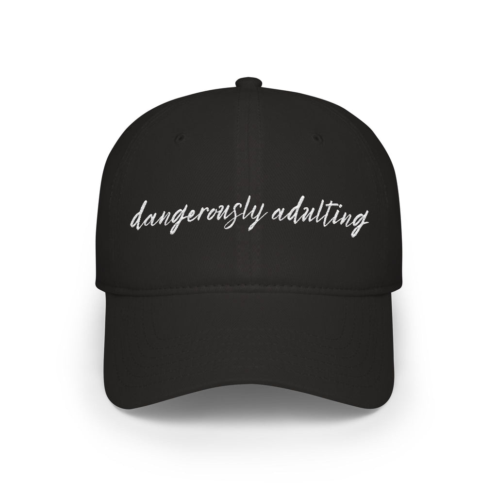 Dangerously Adulting Cap — Low-Profile Embroidered Baseball Hat