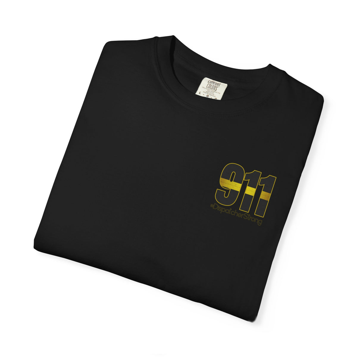 911 Dispatcher Strong T-Shirt — Thin Gold Line Emergency Dispatcher Tee