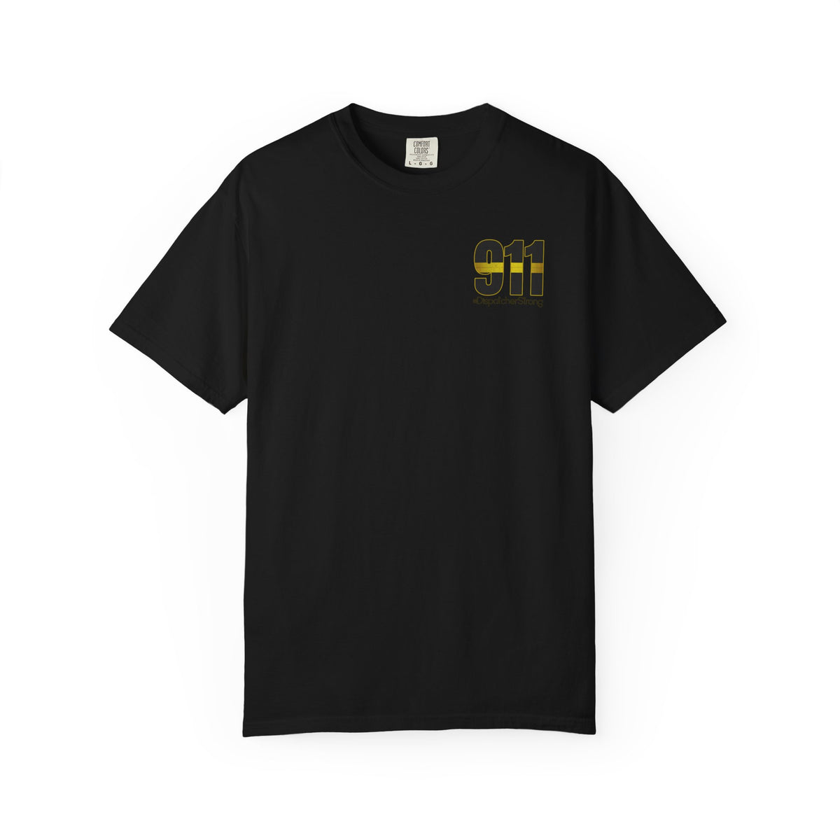 911 Dispatcher Strong T-Shirt — Thin Gold Line Emergency Dispatcher Tee