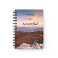 Change Is Beautiful Spiral Journal — Inspirational Mountain Sunset Notebook for Gratitude, Reflection & Life Transitions