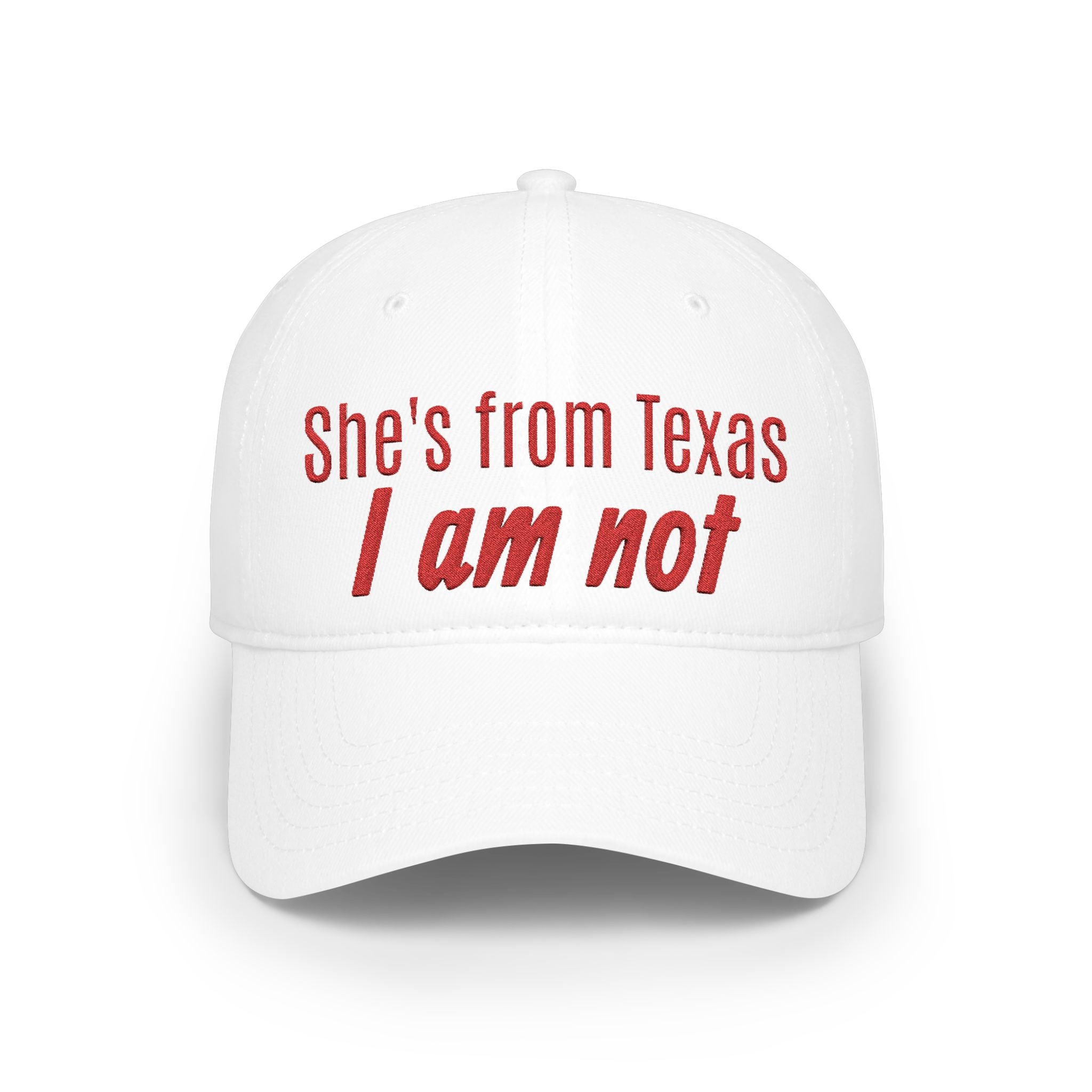 She's From Texas, I Am Not — Low Profile Embroidered Baseball Cap (Red)