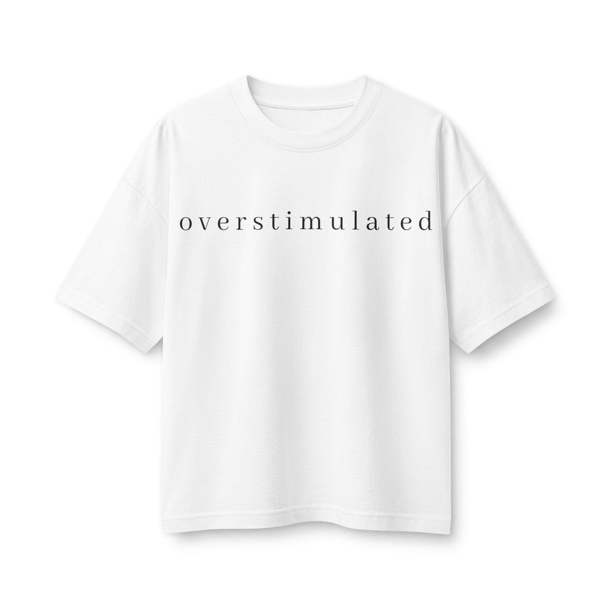 Overstimulated Minimalist Women's Tee — Relaxed Graphic Shirt