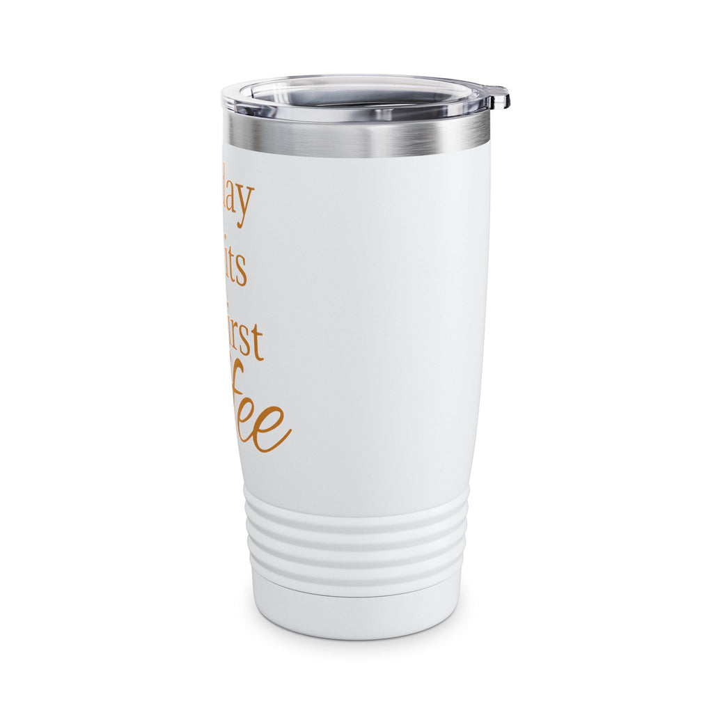 20oz Ringneck Tumbler — "The Day Awaits But First Coffee" Insulated Travel Cup