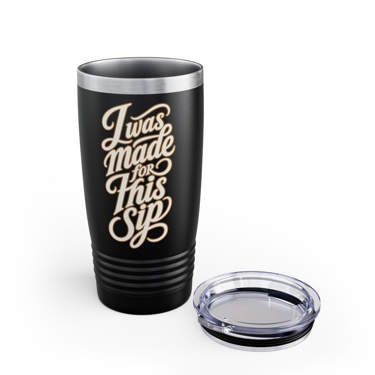 I Was Made For This Sip — 20oz Insulated Travel Tumbler