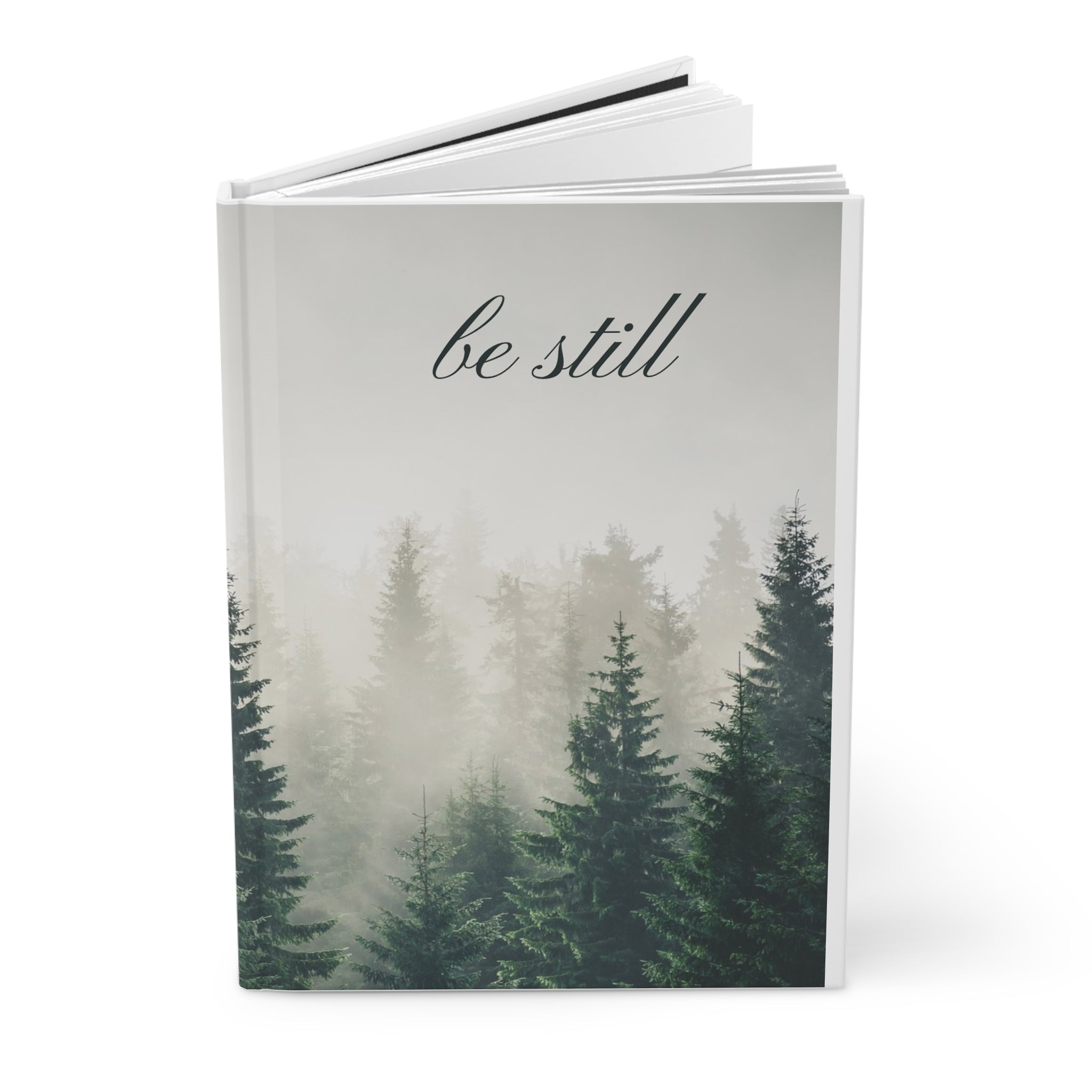 Be Still Forest Hardcover Journal — Calm Nature Notebook for Mindfulness & Reflection