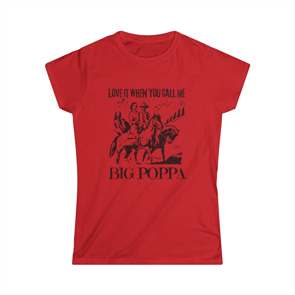 Women's Tee — 'Love It When You Call Me Big Poppa' Cowboy Graphic