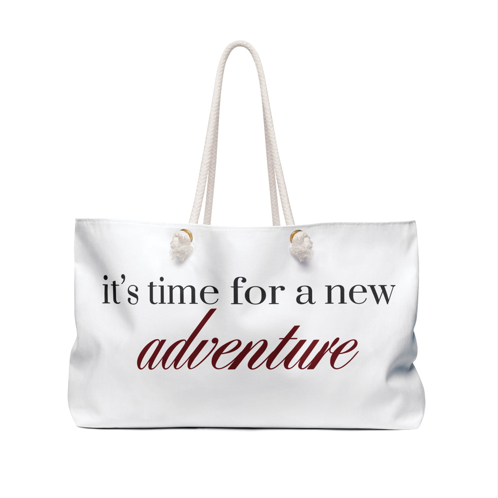 “It's Time for a New Adventure” Weekender Bag — Travel Tote Gift for Weekend Getaways