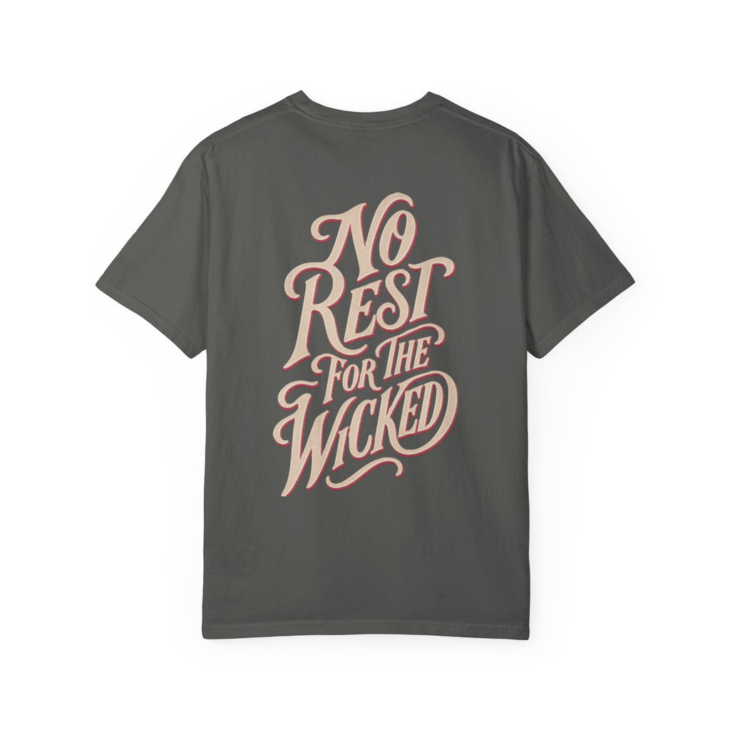 No Rest for the Wicked Graphic T-Shirt