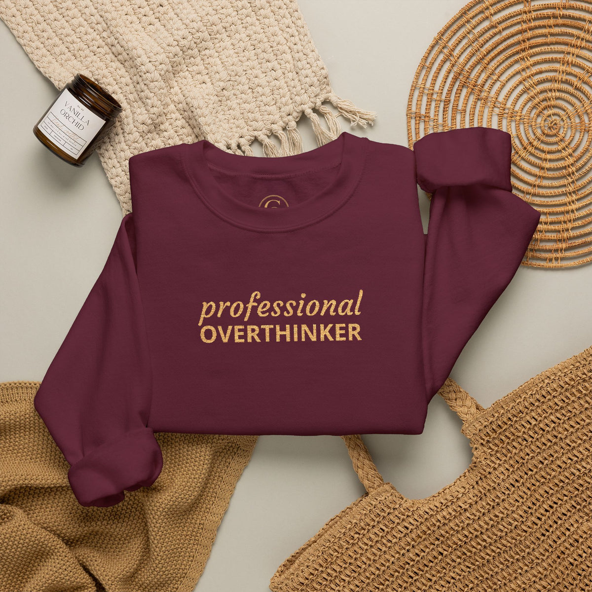 Professional Overthinker Embroidered Sweatshirt — Funny Crewneck Pullover for Thinkers
