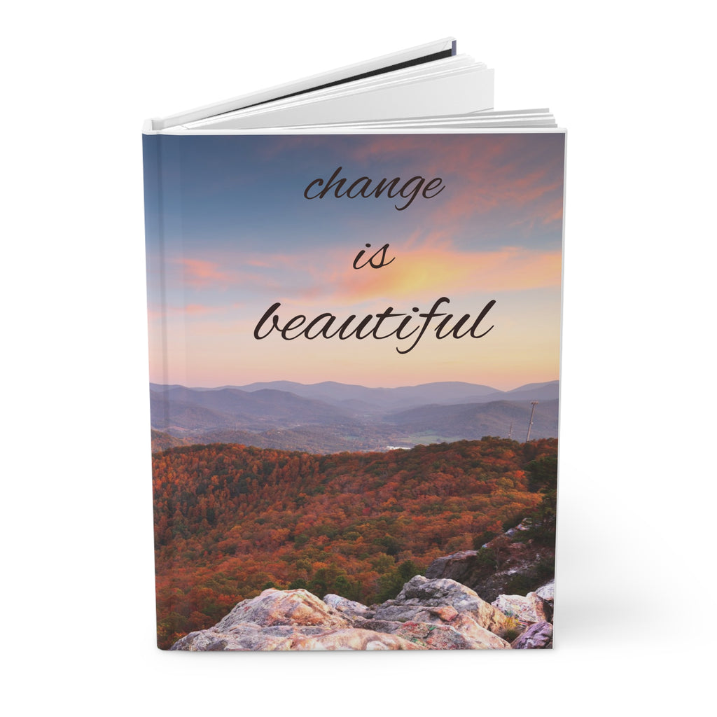 Hardcover Journal — "Change Is Beautiful" Scenic Mountain Sunrise Notebook