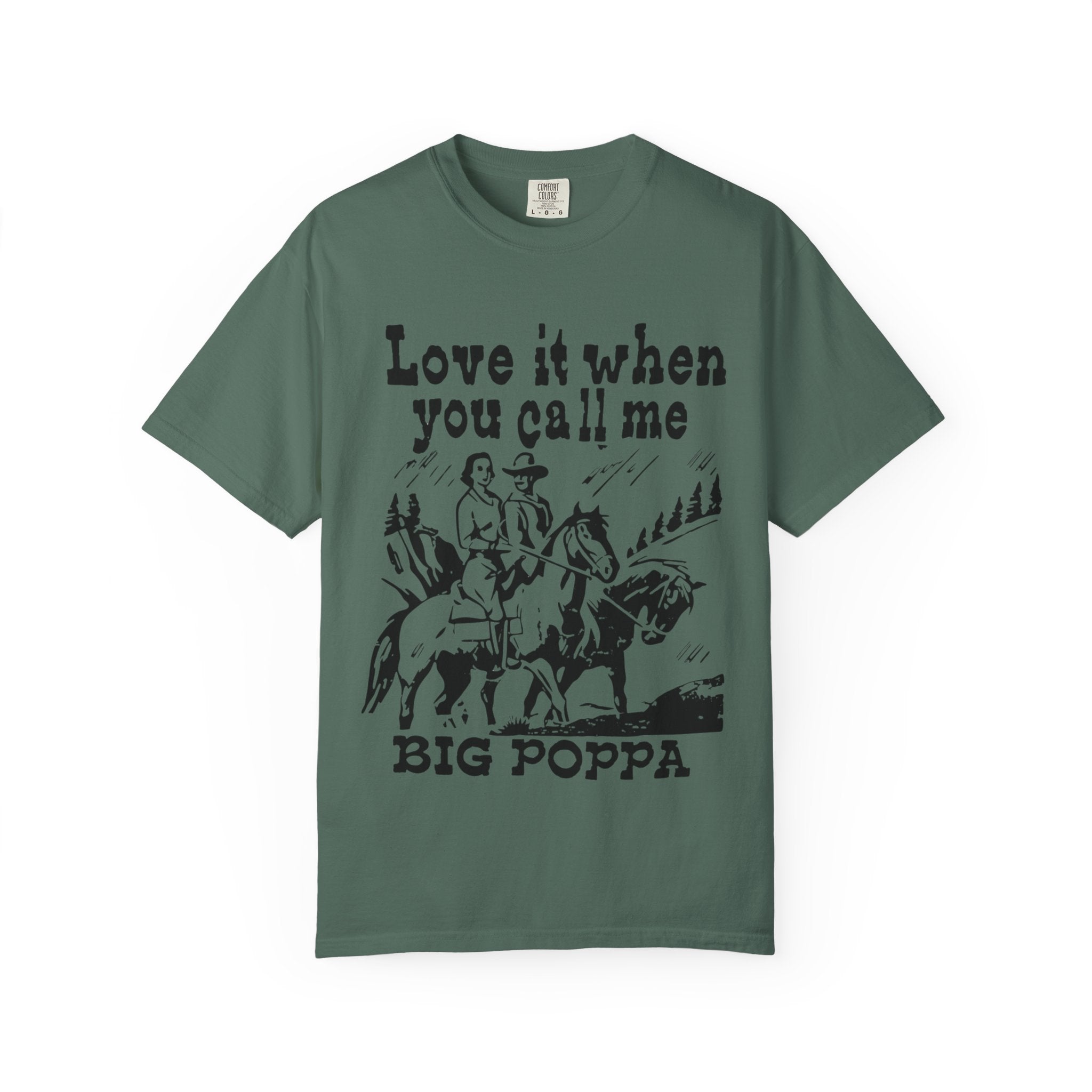 Big Poppa Cowboy "Love It When You Call Me" T-Shirt