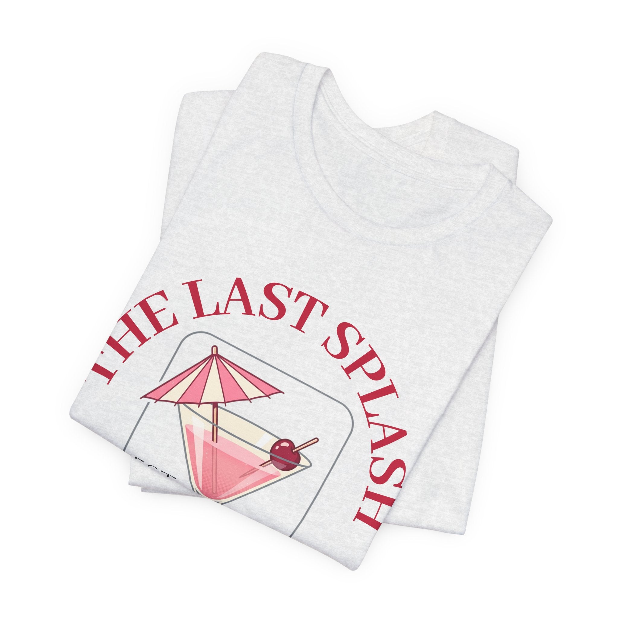Bachelorette Tee — "The Last Splash"