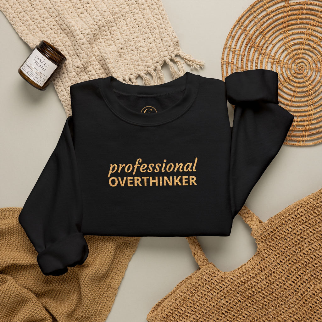 Professional Overthinker Embroidered Sweatshirt — Funny Crewneck Pullover for Thinkers