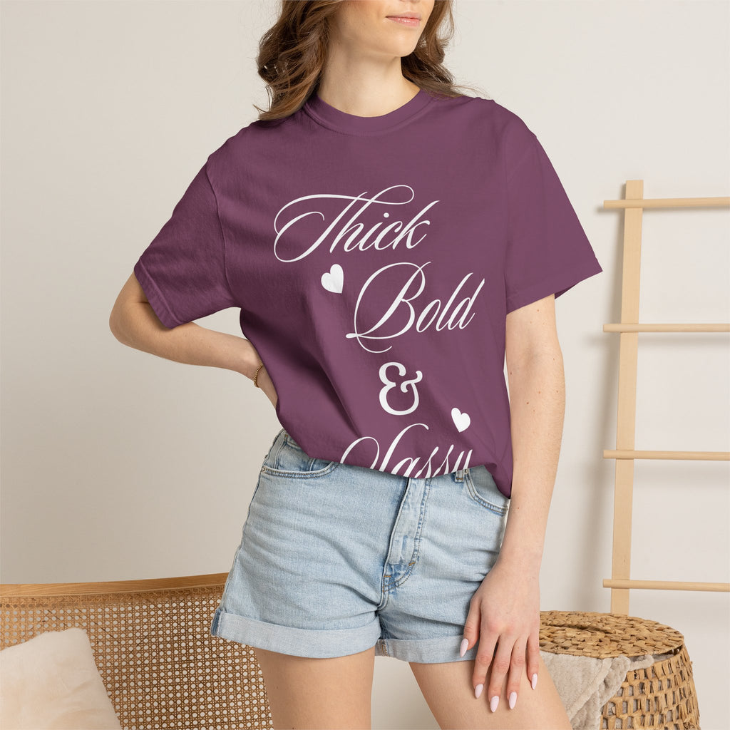 Thick Bold & Sassy T-Shirt