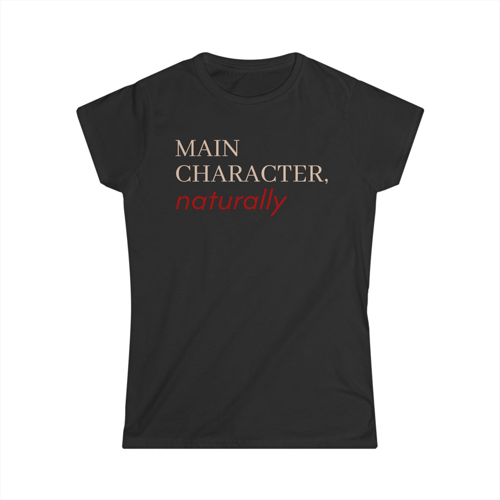 Main Character, Naturally — Women's Graphic T-Shirt