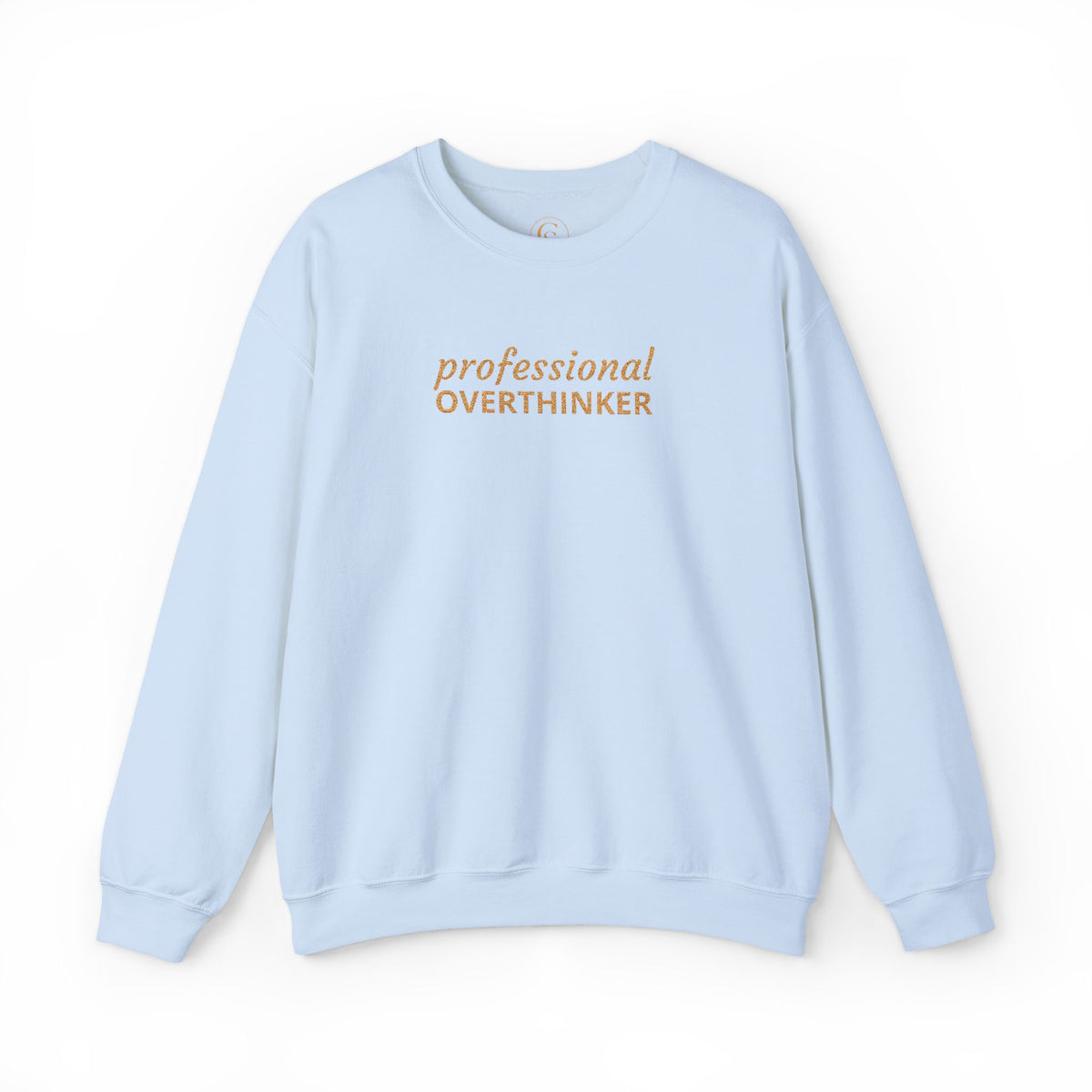 Professional Overthinker Embroidered Sweatshirt — Funny Crewneck Pullover for Thinkers