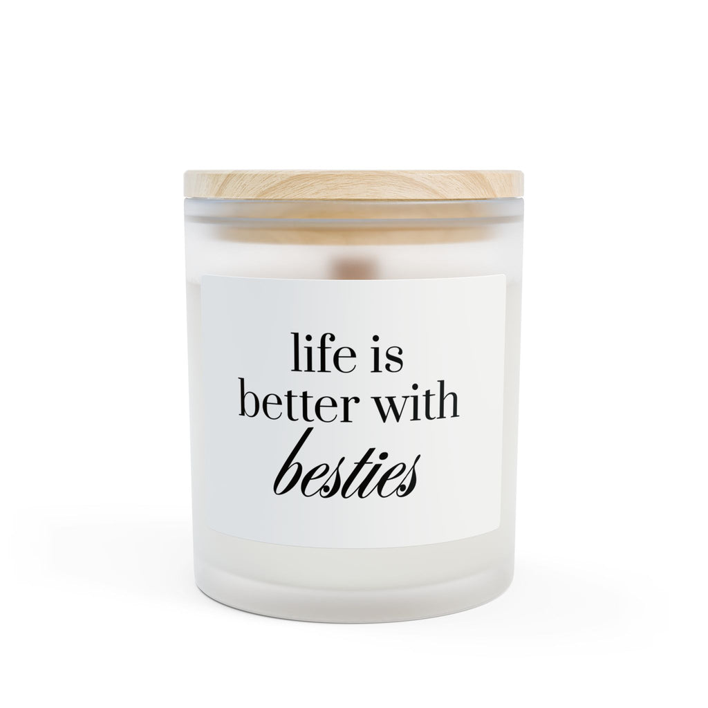Life Is Better With Besties | Frosted Glass Candle | 11oz Wood Wick