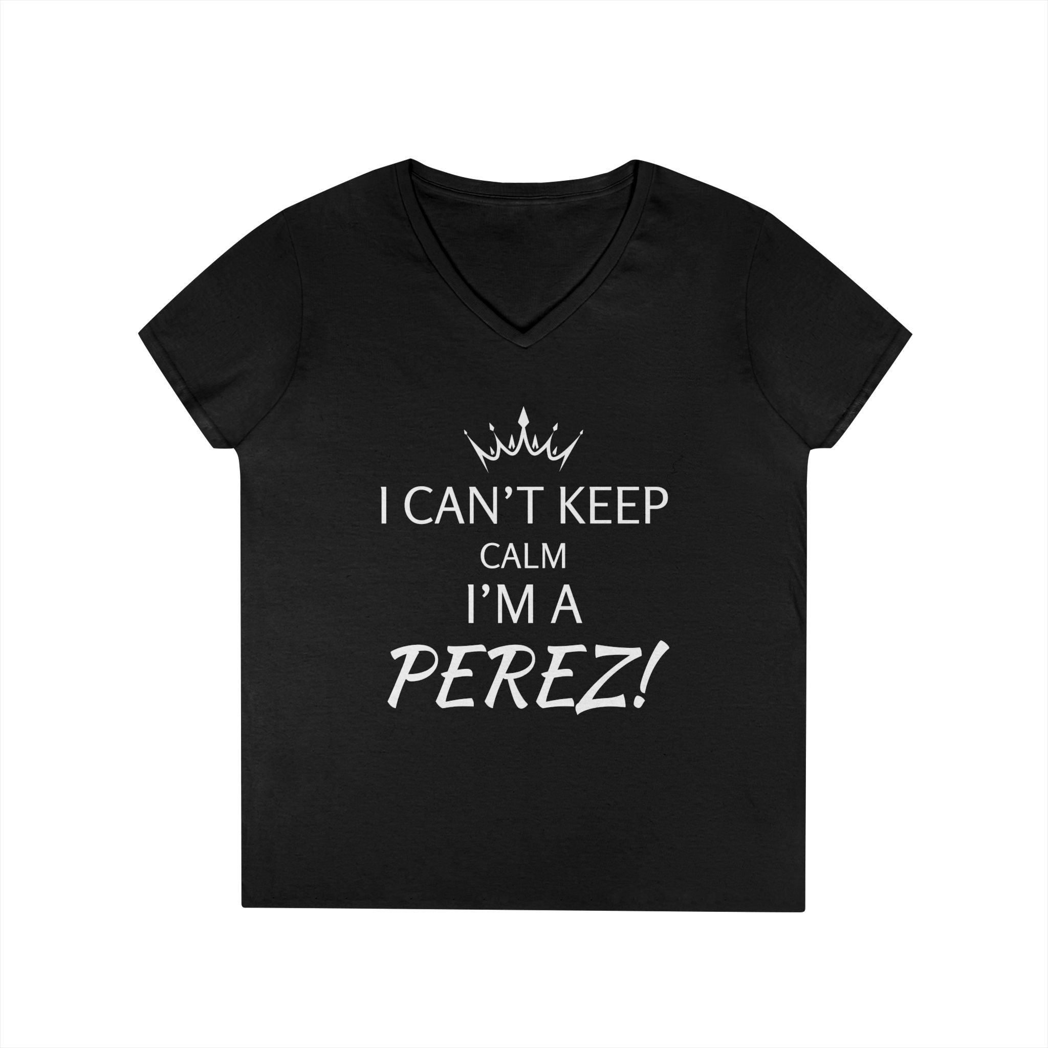 Personalized I Can't Keep Calm I'm a 'Insert Last Name' V-Neck Women's Tee