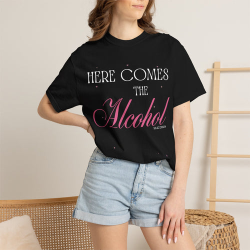 "Here Comes the Alcohol" Custom Comfort Colors Tee — Personalized Bachelorette Shirt