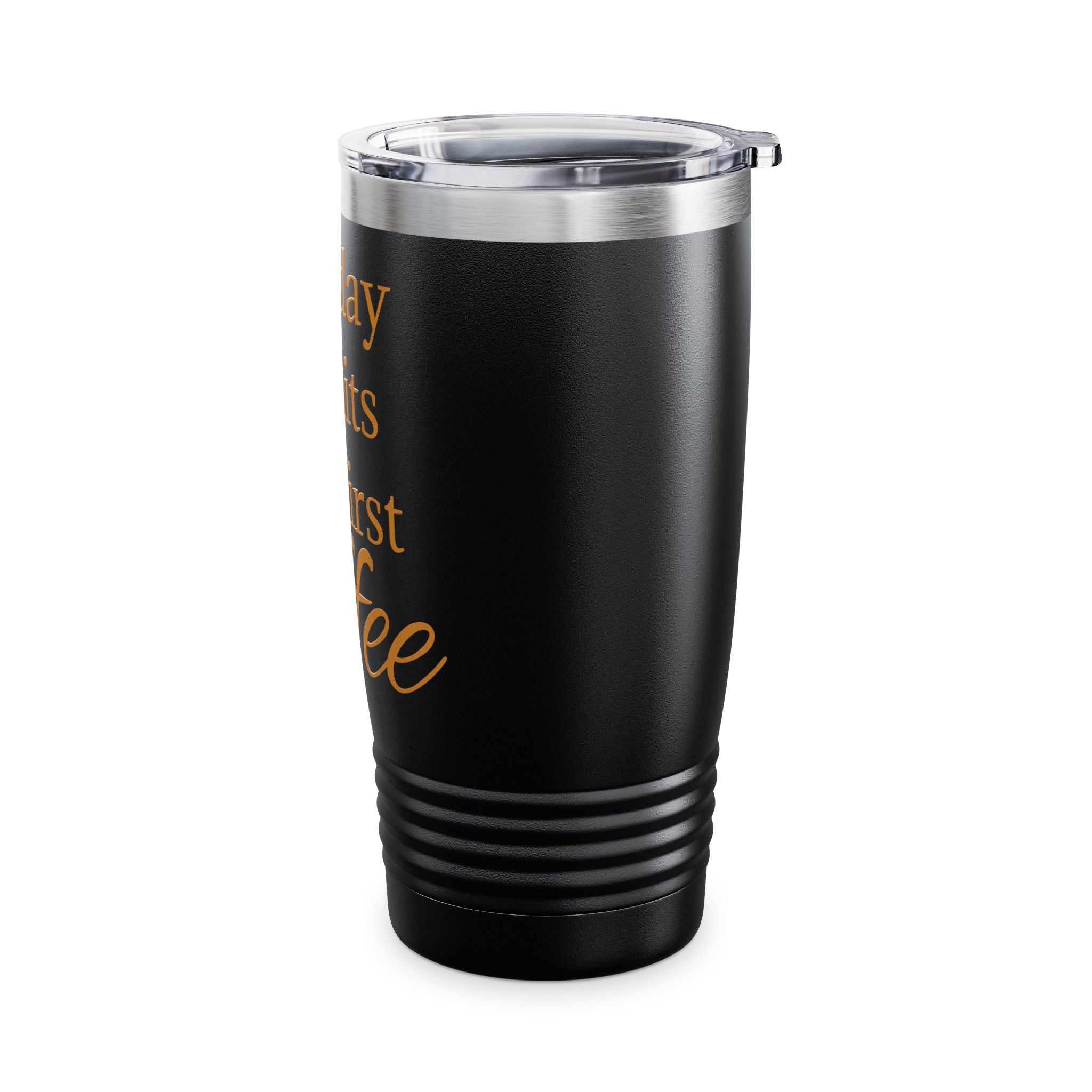 20oz Ringneck Tumbler — "The Day Awaits But First Coffee" Insulated Travel Cup