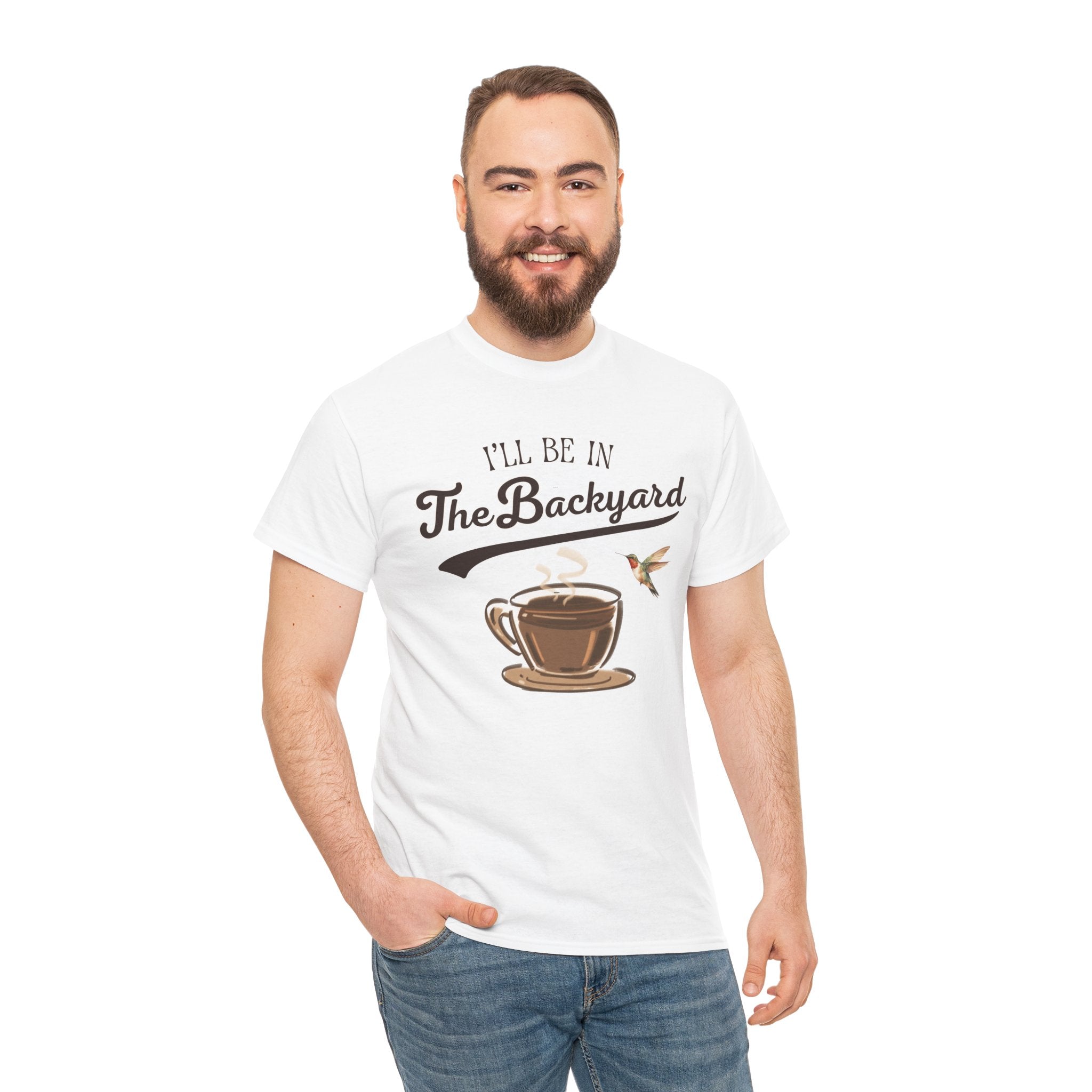I'll Be In The Backyard Tee | Coffee Cup, Hummingbird, Relaxed Outdoor Vibe