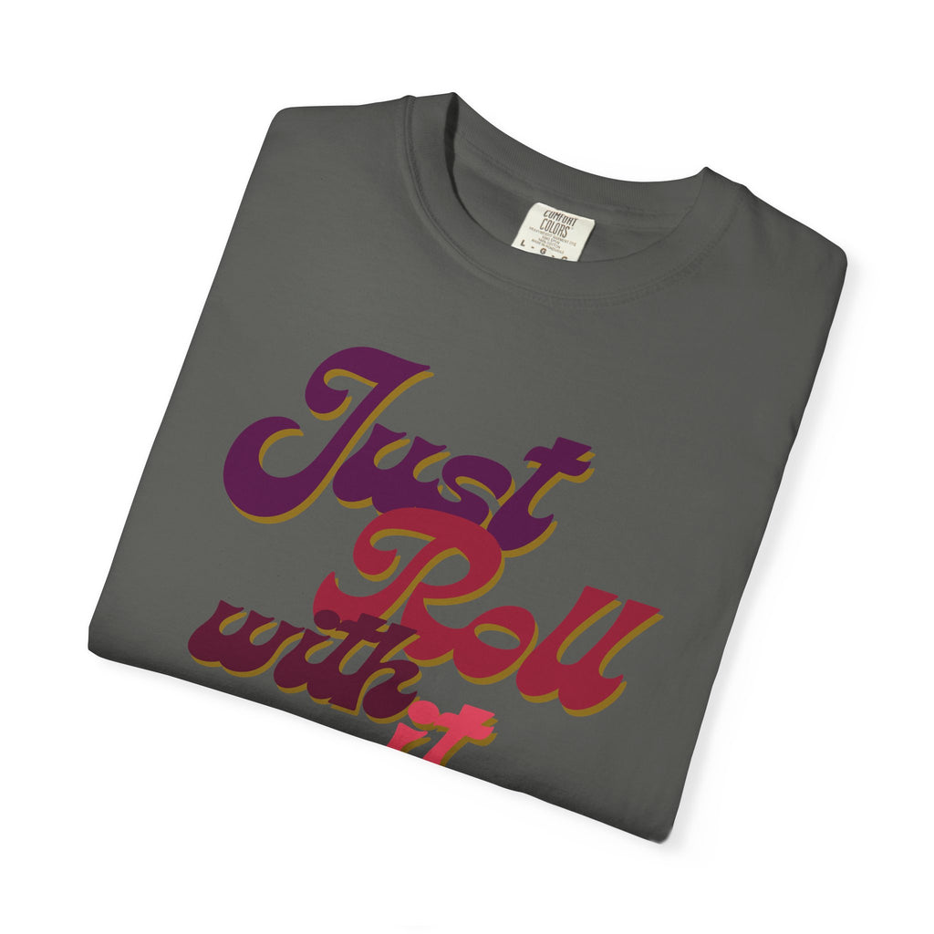 Just Roll With It Baby Tee — Retro Script Vintage Graphic T-Shirt
