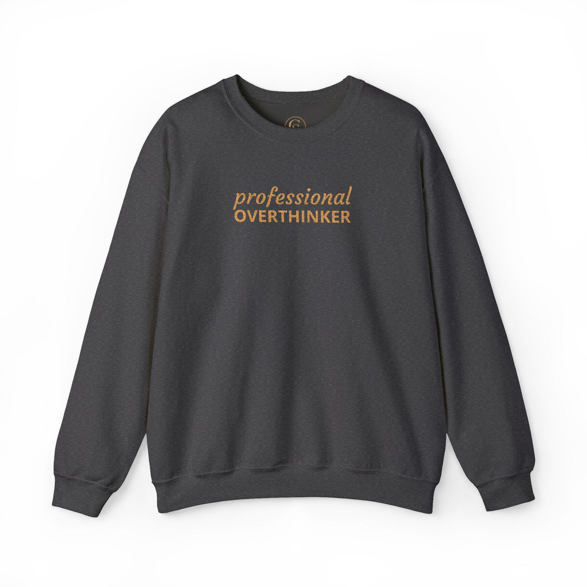 Professional Overthinker Embroidered Sweatshirt — Funny Crewneck Pullover for Thinkers