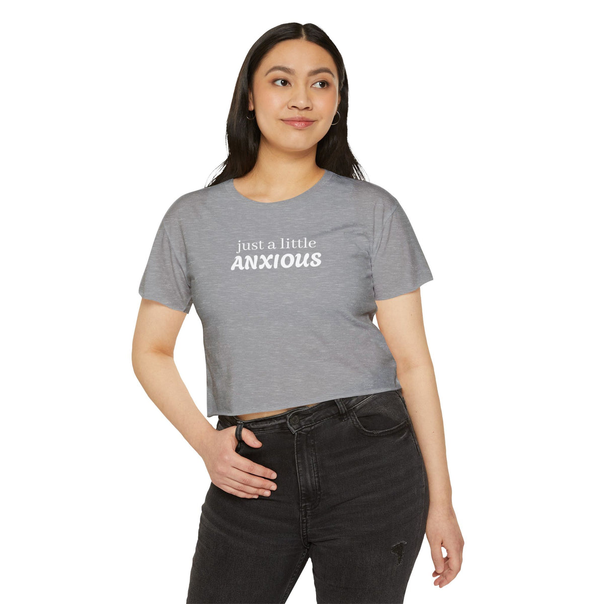 Crop Top — "Just a Little Anxious" Funny Mental Health Festival Shirt