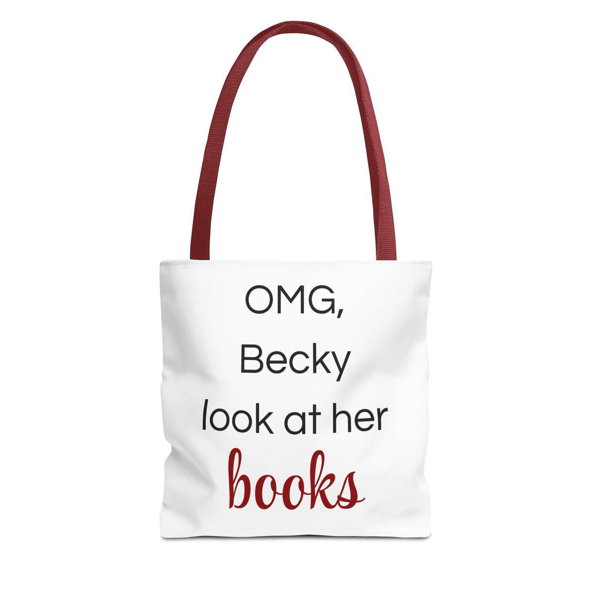 OMG Becky Look At Her Books Tote Bag — Funny Book Lover Library Tote