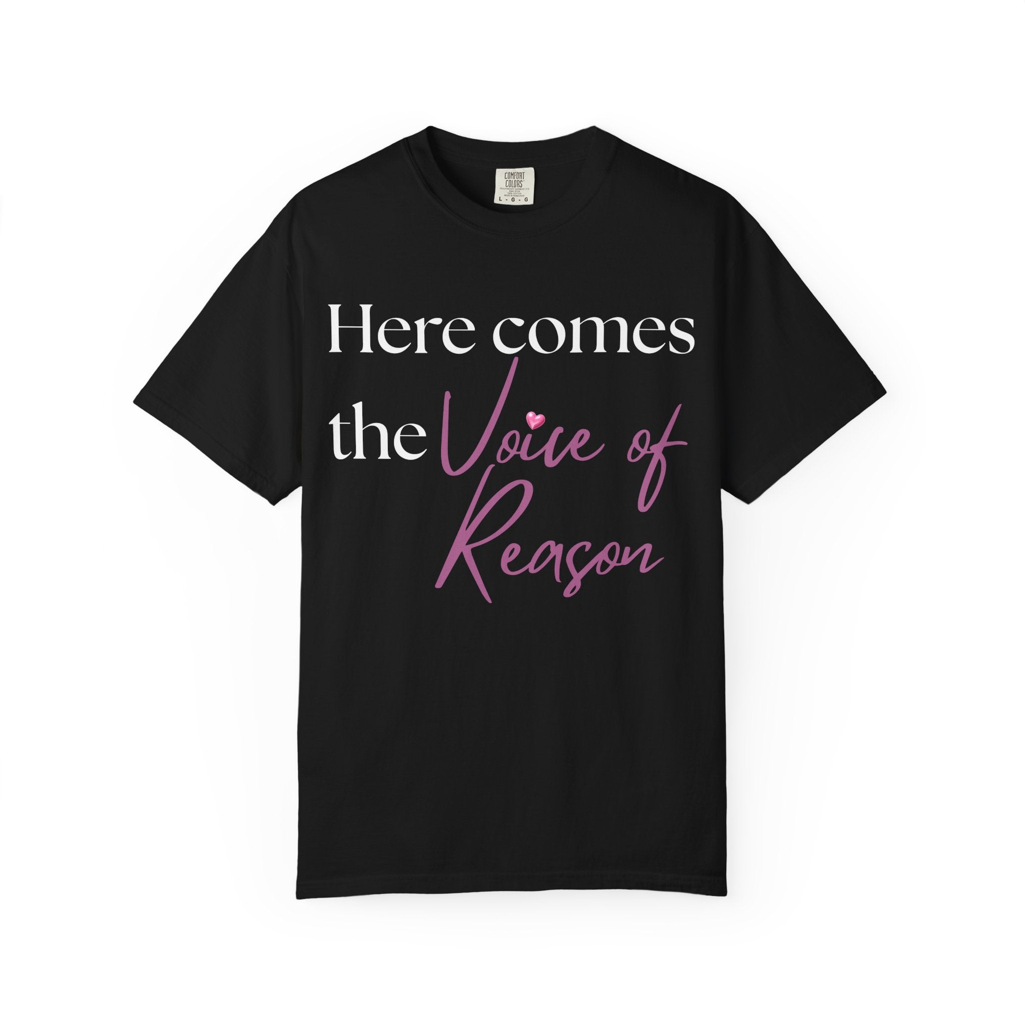 "Here Comes the Voice of Reason" Graphic Tee — Bridal Party Shirt