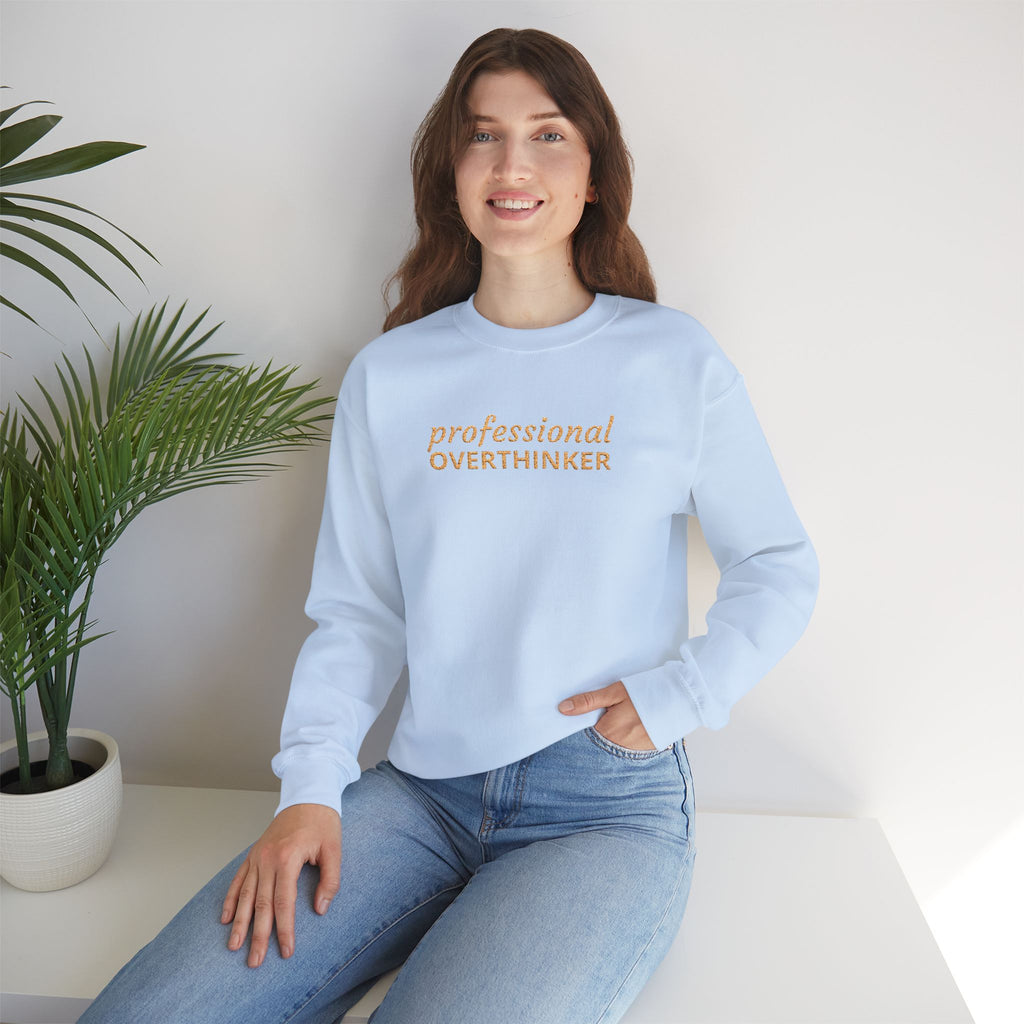 Professional Overthinker Embroidered Sweatshirt — Funny Crewneck Pullover for Thinkers