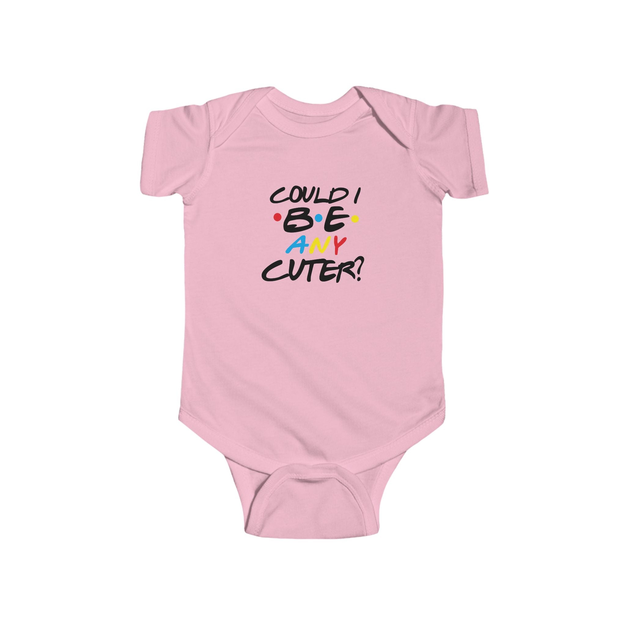 Could I Be Any Cuter? Funny Infant Bodysuit — Cute Baby One-Piece