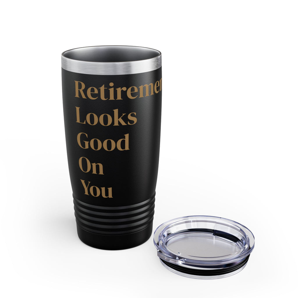 Retirement Looks Good On You 20oz Tumbler — Insulated Travel Cup for New Retirees, Retirement Gift