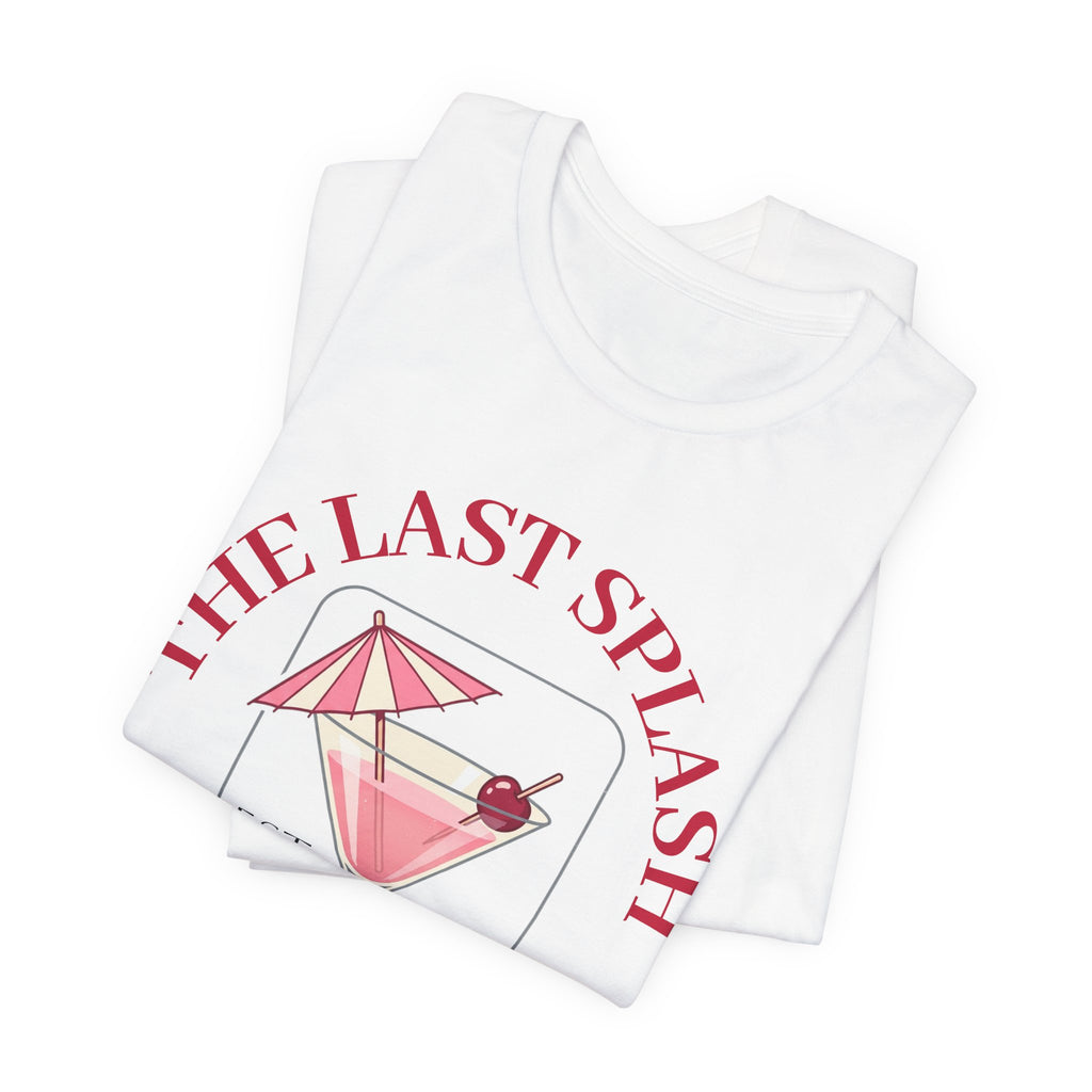 Bachelorette Tee — "The Last Splash"