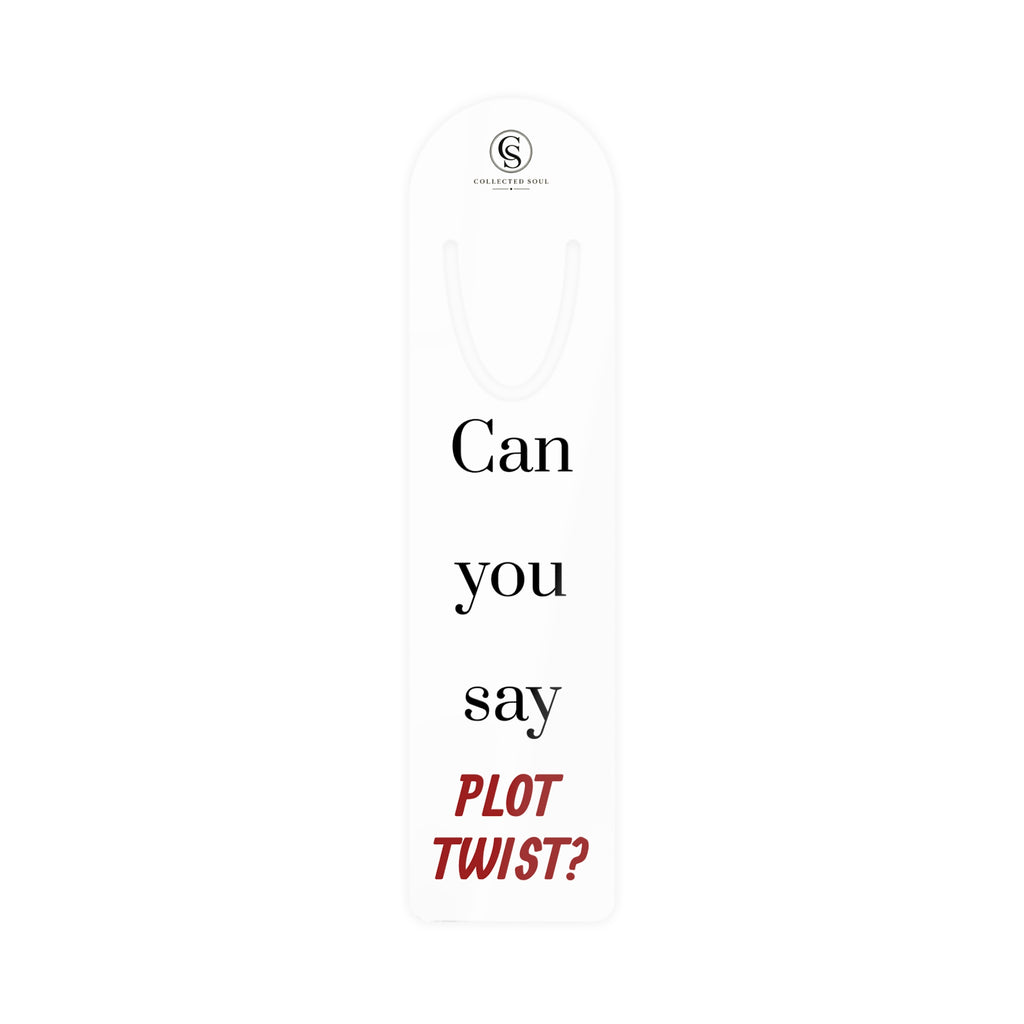 Can You Say Plot Twist? — Metal Bookmark