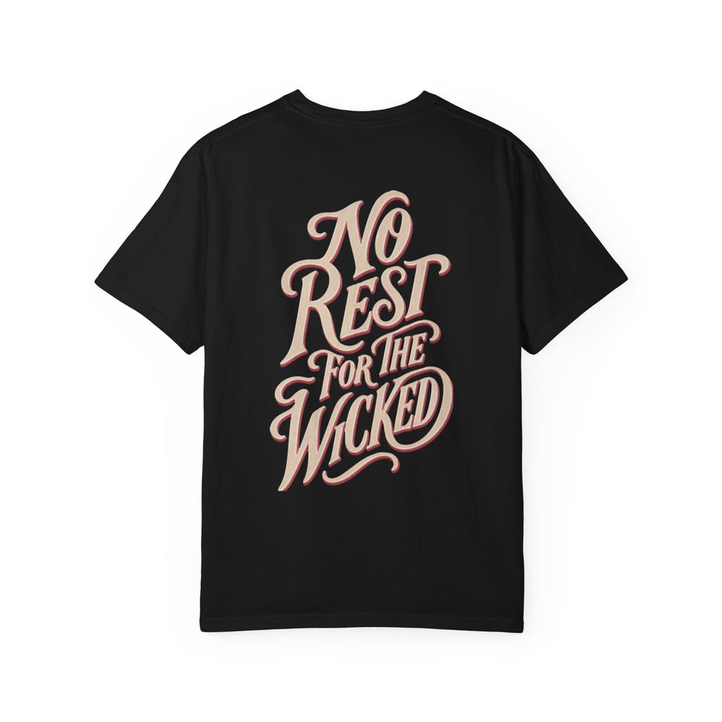 No Rest for the Wicked Graphic T-Shirt