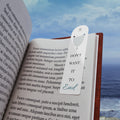 I Don't Want It to End — Metal Bookmark