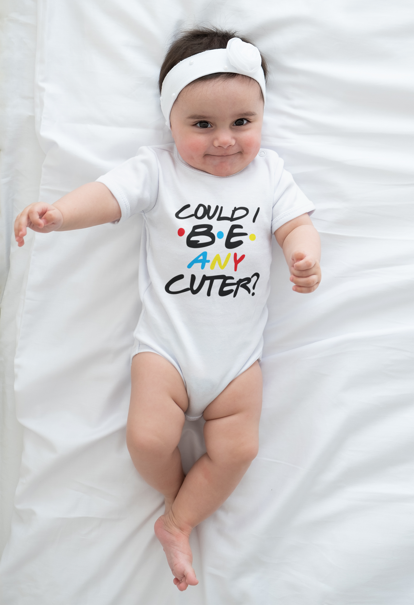 Could I Be Any Cuter? Funny Infant Bodysuit — Cute Baby One-Piece