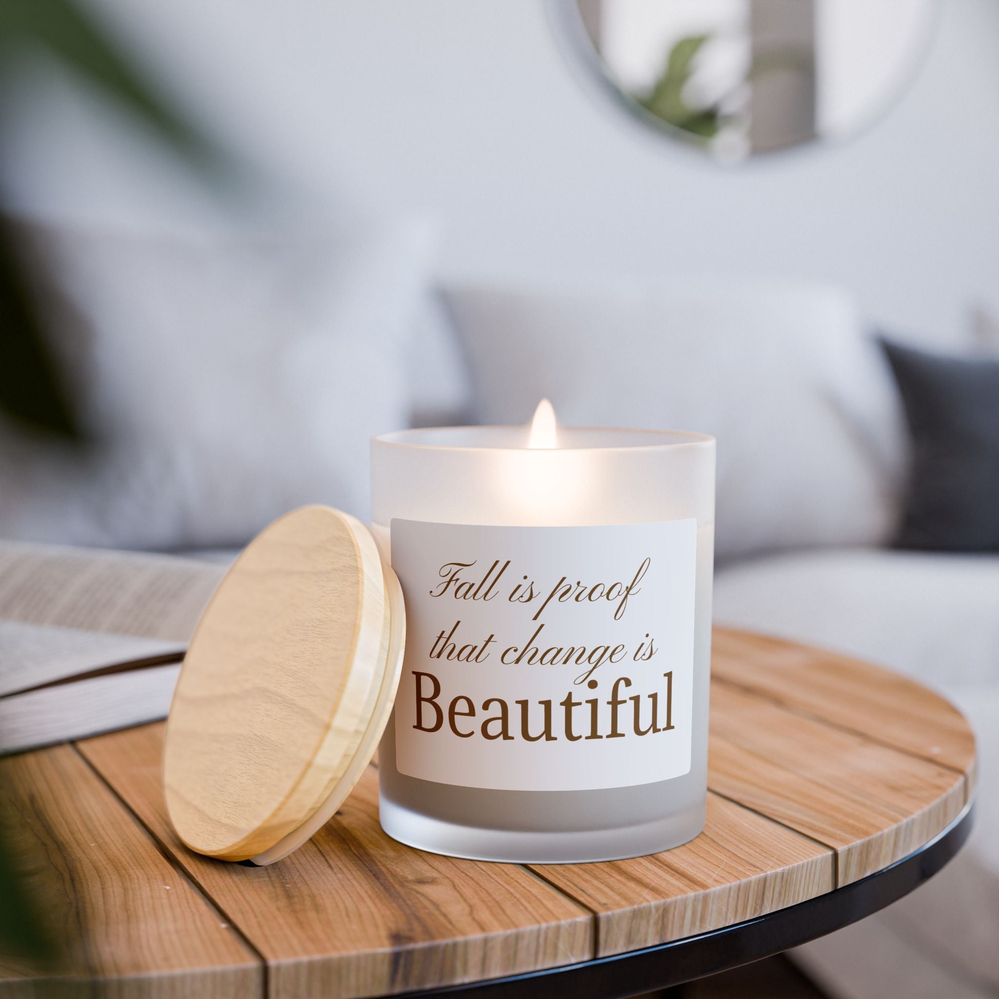 Fall Is Proof That Change Is Beautiful Candle — Frosted Glass 11oz