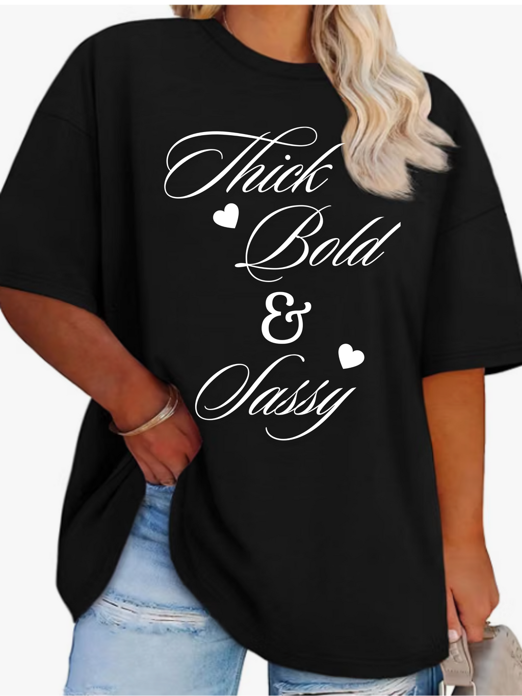 Thick Bold & Sassy T-Shirt