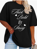 Thick Bold & Sassy T-Shirt