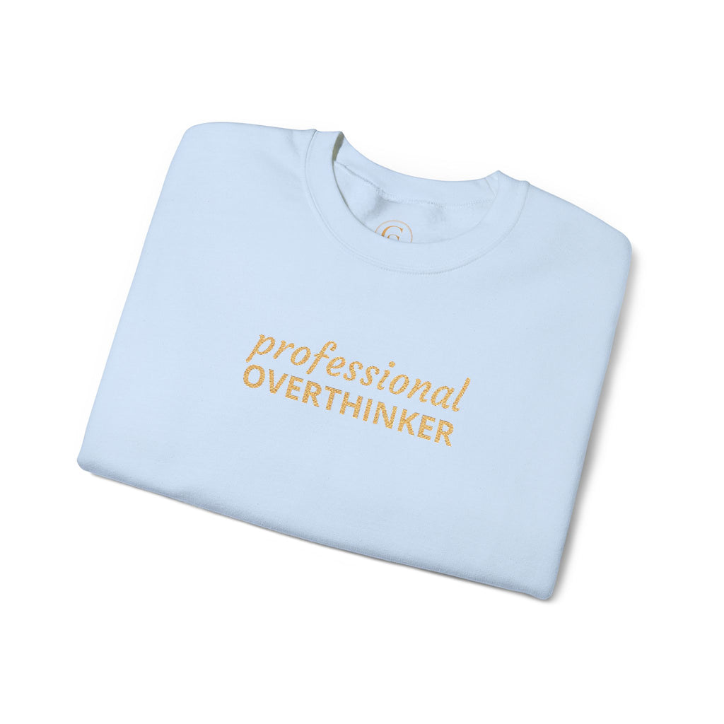 Professional Overthinker Embroidered Sweatshirt — Funny Crewneck Pullover for Thinkers