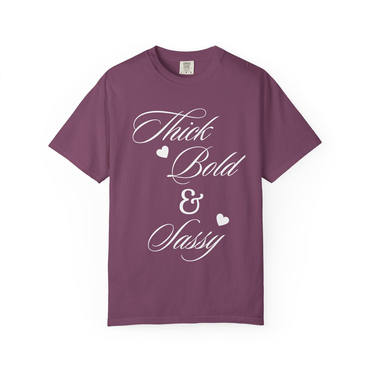 Thick Bold & Sassy T-Shirt