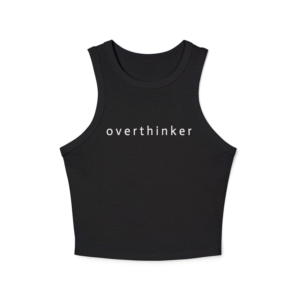 Overthinker Racer Tank Top — Women's Micro Rib Cropped Tank