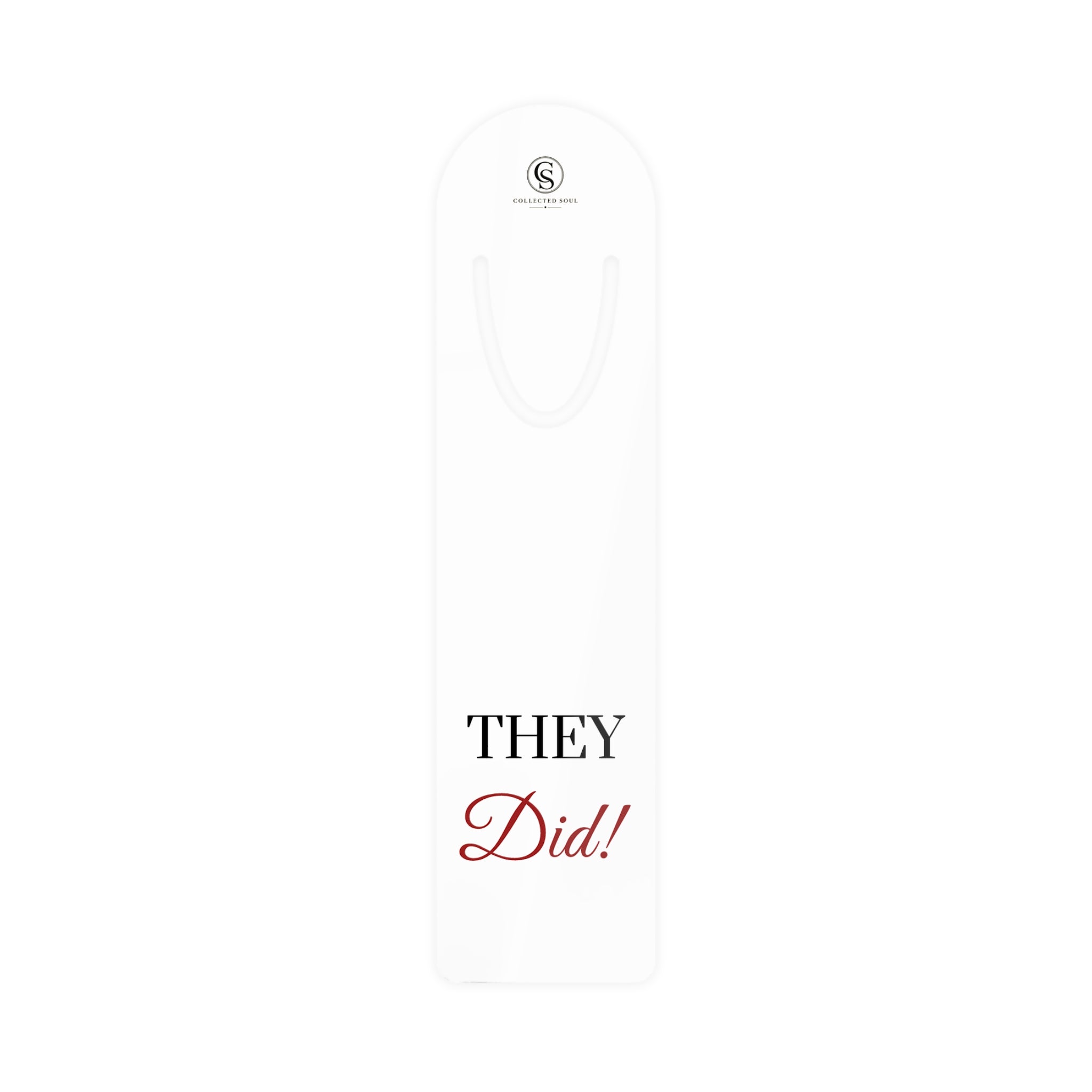 They Did! — Metal Bookmark